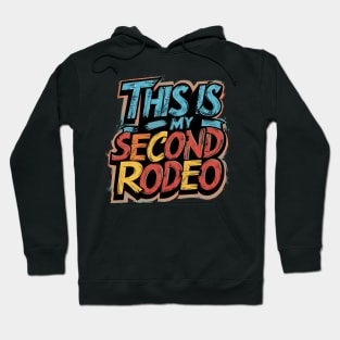 This is my second rodeo (v9) Hoodie